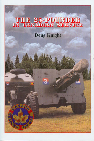 'Weapons of War' Series: The 25-Pounder in Canadian Service