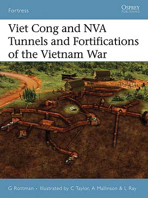 Viet Cong and NVA Tunnels and Fortifications of the Vietnam War